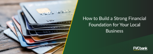 How to Build a Srong Financial Foundation for your Local Business